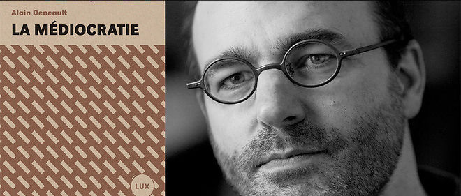 2727223lpw-2727241-article-alain-deneault-mediocratie-jpg_3323670_660x281